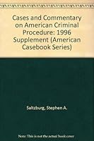 1996 Supplement to American Criminal Procedure, Cases and Commentary 031409928X Book Cover