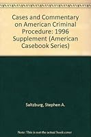 1996 Supplement to American Criminal Procedure, Cases and Commentary 031409928X Book Cover