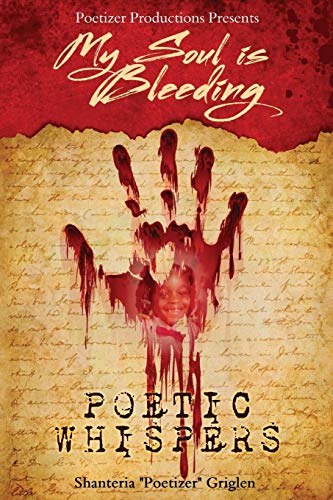 My Soul is Bleeding: Poetic Whispers