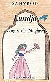 Lundja : contes du Maghreb