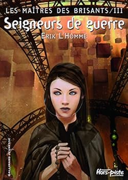 SEIGNEURS DE GUERRE - Book #3 of the Les Maîtres des Brisants