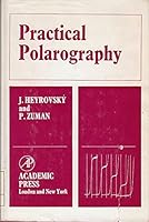 Practical Polarography; an Introduction for Chemistry Students 0123466563 Book Cover