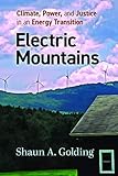 Electric Mountains: Climate, Power, and Justice in an Energy Transition (Nature, Society, and Culture)