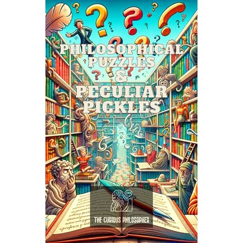 Philosophical Puzzles &amp;amp; Peculiar Pickles by The Curious Philosopher episode artwork