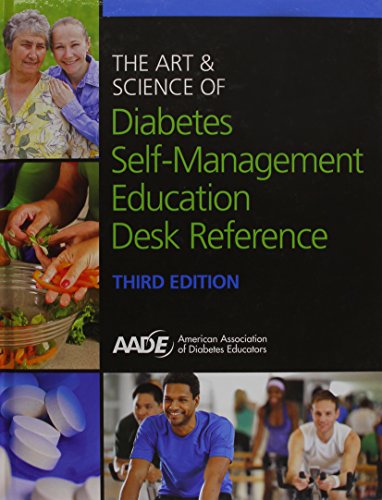 The Art and Science of Diabetes Self-Management Education Desk Reference The Art and Science of Diabetes Self-Management Education Desk Reference