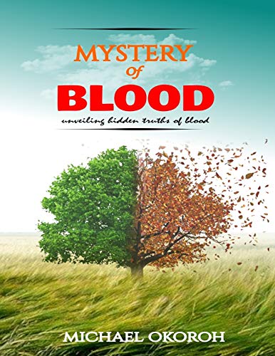 MYSTERY OF BLOOD: Unveiling Hidden Truths of Blood