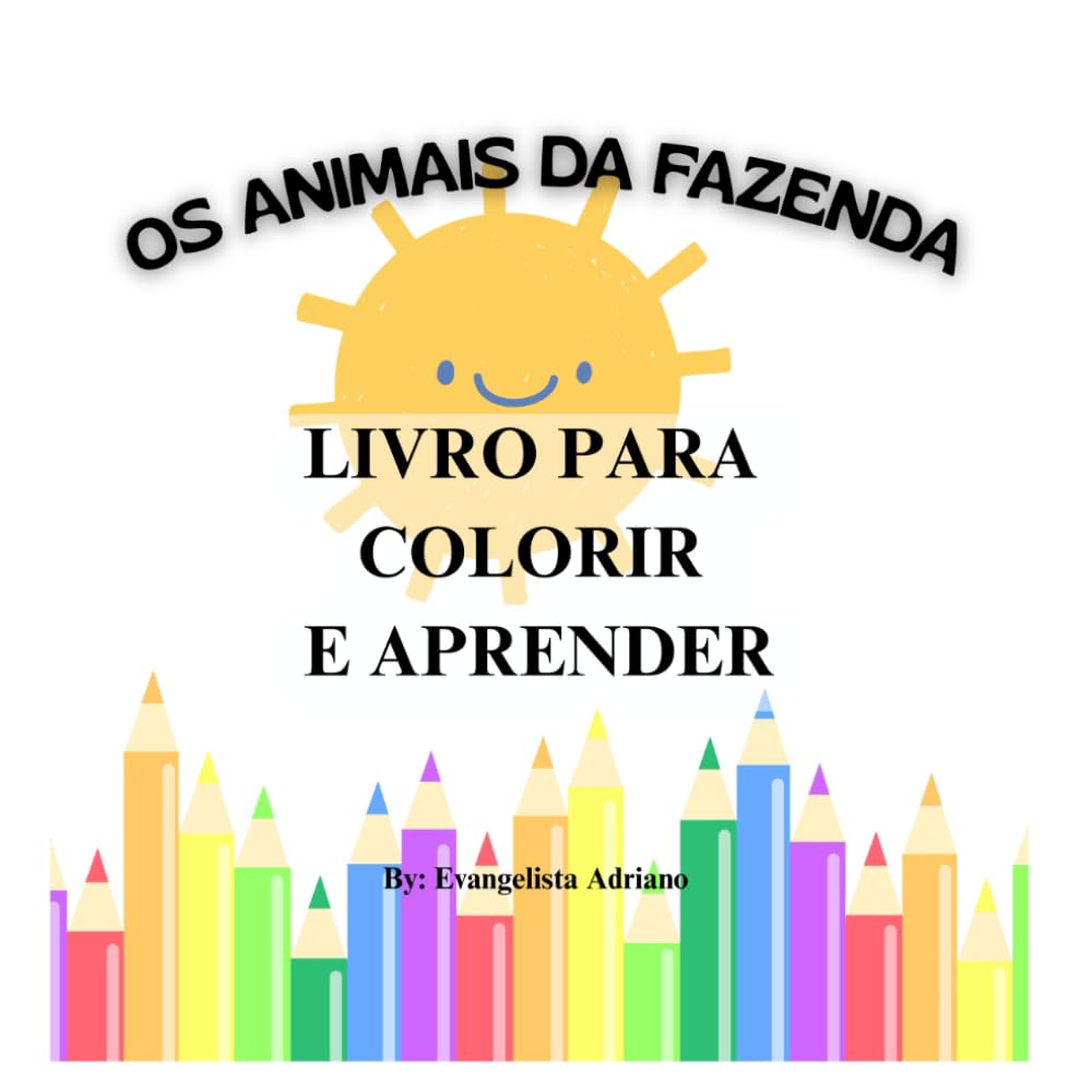 OS ANIMAIS DA FAZENDA: LIVRO PARA COLORIR
