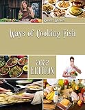 Ways of Cooking Fish: Discover A New World Of Chinese Dish (English Edition)