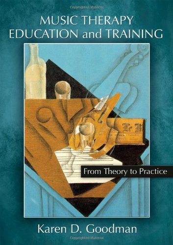 Music Therapy Education and Training: From Theory to Practice