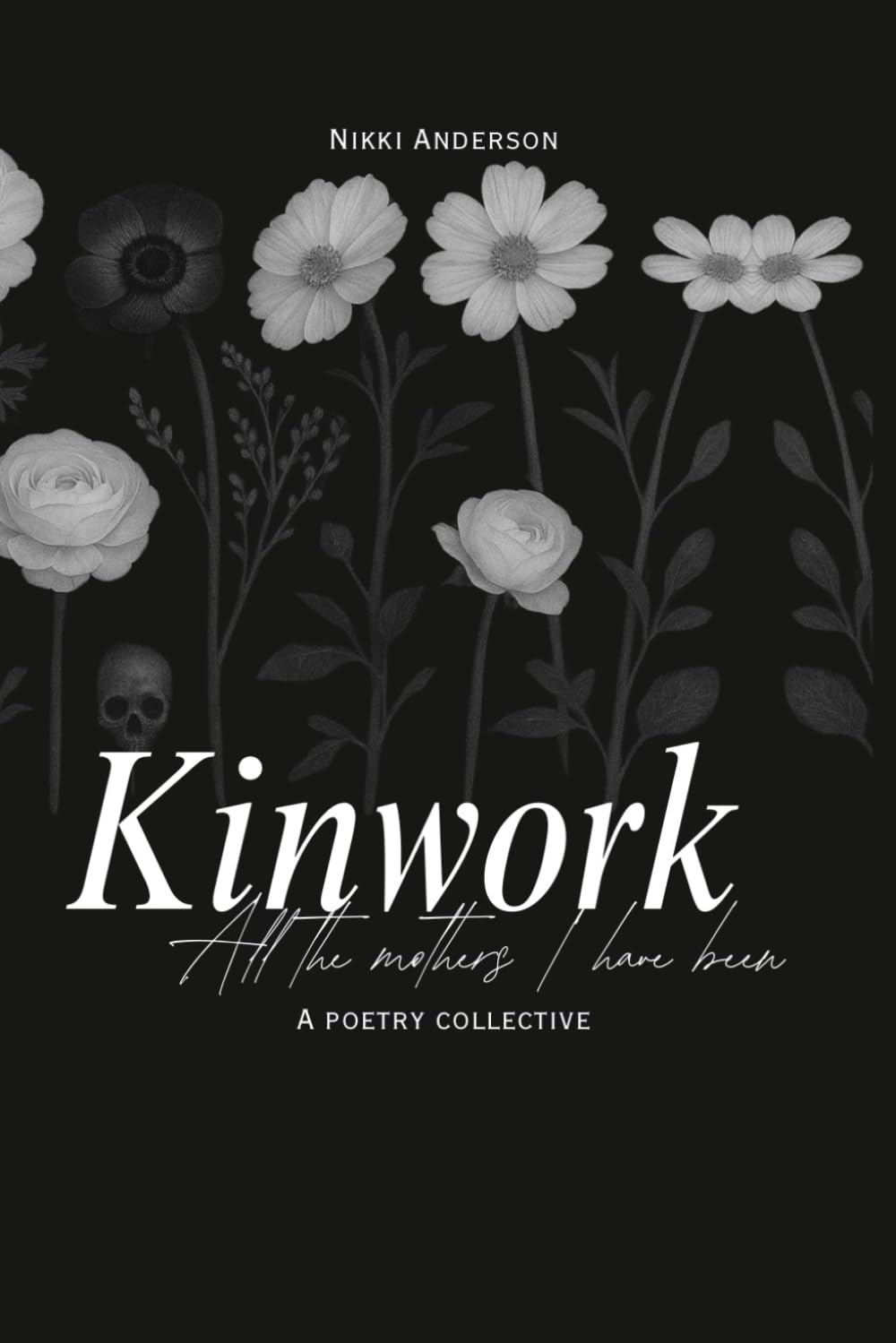 Kinwork: All The Mothers I’ve Been