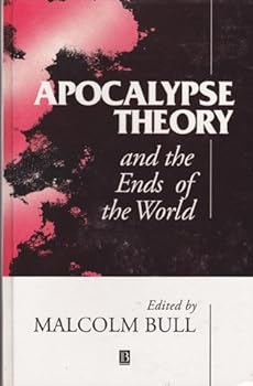 Hardcover Apocalypse Theory and the Ends of the World (Wolfson College Lectures) Book