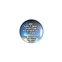 Vista 1 de Triumph In The Rain Botón para mochila o bolsa de libros Pinback Positivo Fomento Autismo Pin Asperger 1 pulgada 10-19