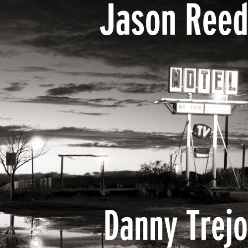 Danny Trejo de Jason Reed en Amazon Music - Amazon.es