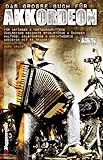 Das große Buch für Akkordeon: Die umfassende Schule für Piano-Akkordeon für...