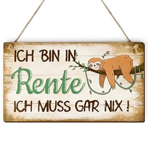 BETESSIN ICH BIN IN RENTE Holzschild