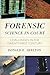 Forensic Science in Court: Challenges in the Twenty First Century (Issues in Crime and Justice)