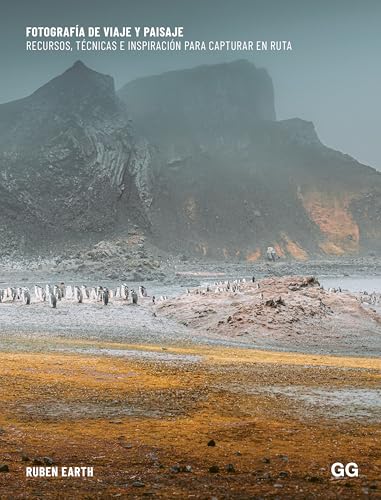 Fotografía de viaje y paisaje: Recursos, técnicas e inspiración para capturar en ruta