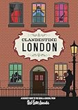 Clandestine London: A Discreet Guide to the Usual & Unusual