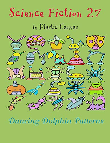 Science Fiction 27: in Plastic Canvas