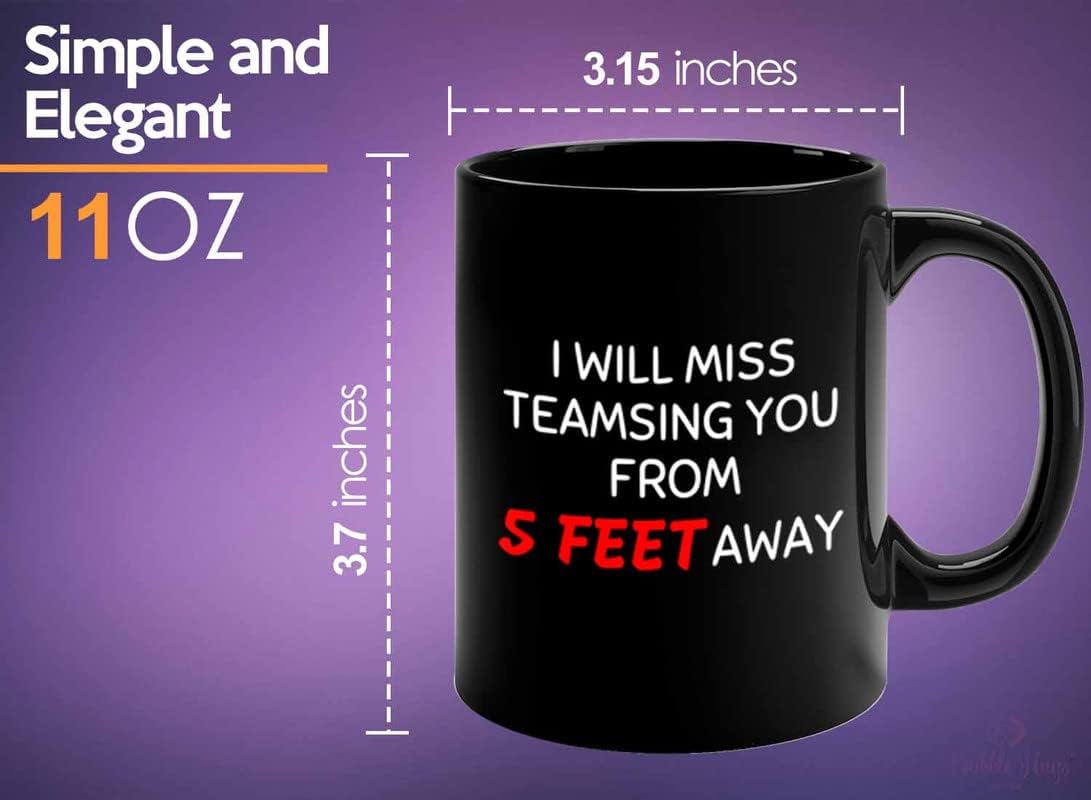 Bubble Hugs Sarcasm Coffee Mug 11oz Black - I Will Miss Teamsing You - Funny Humor Colleague Bussines Office Coworker Workplace Employee
