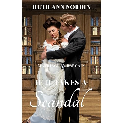 If It Takes A Scandal by Ruth Ann Nordin episode artwork