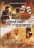 Giovanni Battista Pergolesi - Livietta e Tracollo & La Serva Padrona