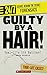 Guilty by a Hair! (24/7: Science Behind the Scenes: Forensics)