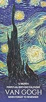 Perpetual Birthday Calendar: Vincent Van Gogh Perpetual Birthday & Anniversary Calendar 5x11 Special Event Annual Reminder Calendar Book Journal for Dates to Remember for Home or Office 1797672835 Book Cover