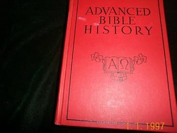 Hardcover Advanced Bible History in the Words of Holy Scripture (King James Version with illustrations, maps, and notes) Book