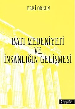 Paperback Bati Medeniyeti ve Insanligin Gelismesi [Turkish] Book