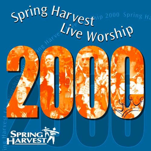 Live Worship 2000 by Spring Harvest on Amazon Music - Amazon.co.uk