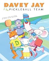Davey Jay and the Pickleball Team 1970151889 Book Cover