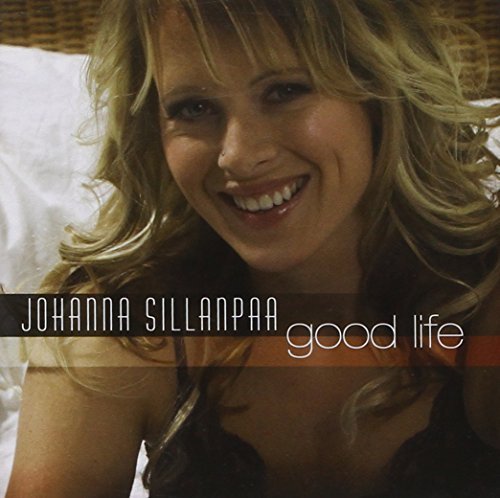 Good Life by JOHANNA SILLANPAA (2006-05-04) [Audio CD]
