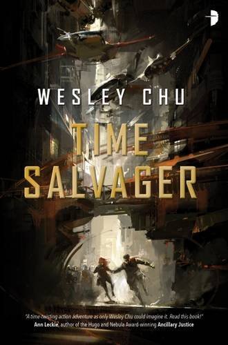 Time Salvager by Wesley Chu (2015-07-09)
