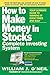 The How to Make Money in Stocks Complete Investing System: Your Ultimate Guide to Winning in Good Times and Bad