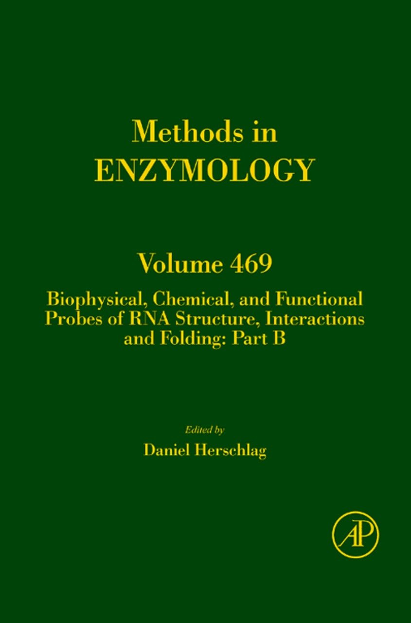 Biophysical, Chemical, and Functional Probes of RNA Structure, Interactions and Folding: Part B (Methods in Enzymology Book 469)