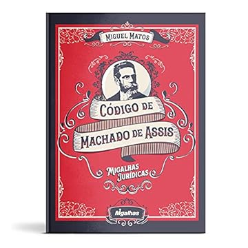 Capa do livro Código De Machado De Assis - Migalhas Jurídicas