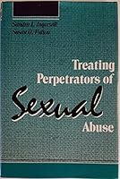Treating Perpetrators of Sexual Abuse 0669217859 Book Cover