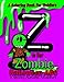 Halloween ABC - A Spooky Alphabet Adventure (Halloween) Coloring Book For Toddlers: Z Is For Zombie; Halloween Coloring Book For Kids; Halloween Gifts For Kids; Letter Learning ABC Book; Kindergarten Coloring Book; Alphabet Learning Book For Toddlers 26 Alphabet Halloween Coloring Pages