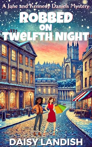 Robbed on Twelfth Night: A Cozy Mystery (Jane and Kennedy Daniels Mysteries Book 8)