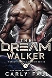 The Dream Walker : An Alien / Sci-Fi Romance (Forgotten Alien Warriors Book 6)