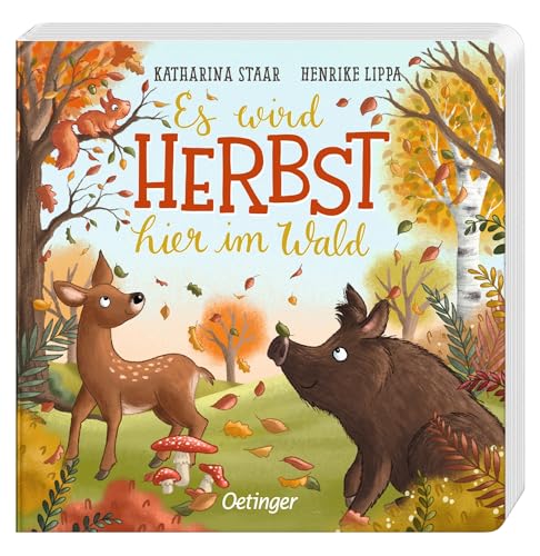 Es wird Herbst hier im Wald: Allererstes Wissen über die Jahreszeiten für Kinder ab 18 Monaten