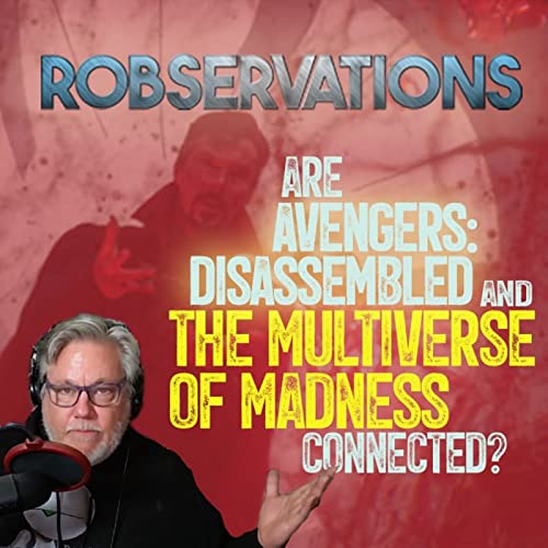 How does Dr. Strange's multiverse of madness tie in to AVENGERS Disassembled? (A Midnight Musings Short Take)
