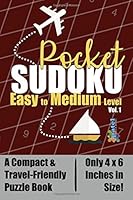 Pocket Sudoku: Easy to Medium Level - A Compact & Travel-Friendly Sudoku Puzzle Book, Only 4x6 Inches in Size!: Volume 1 1514374242 Book Cover