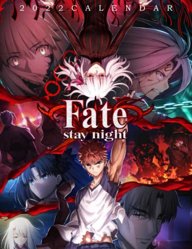 Fate stay night 2022 Calendar: Anime-Manga OFFICIAL calendar 2022 -Fate stay night Weekly & Monthly Planner with Notes Section for Alls Fate stay ... 17