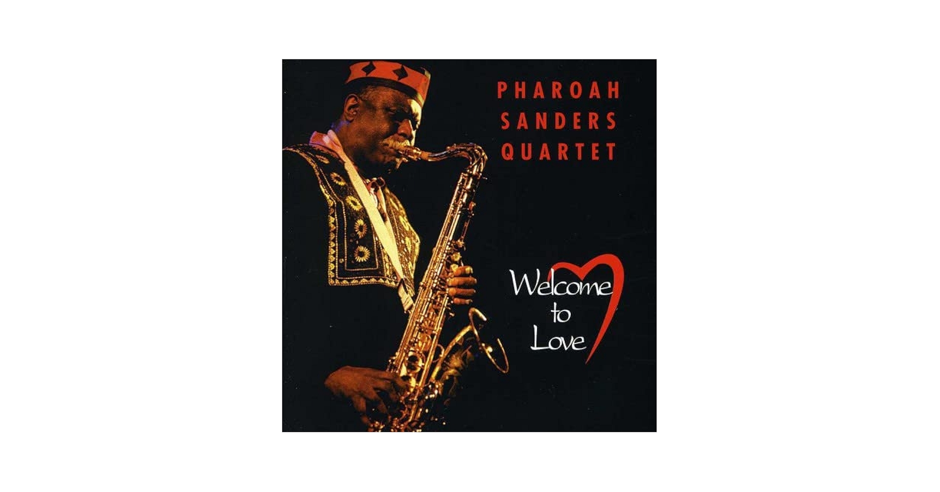SANDERS,PHAROAH - Welcome to Love - Amazon.com Music