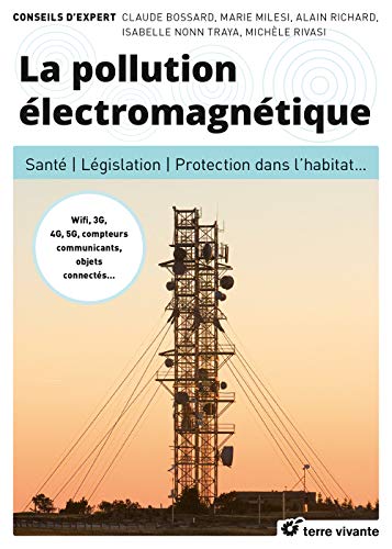 Télécharger La pollution électromagnétique : Santé, législation, protection dans l'habitat... Gratuit