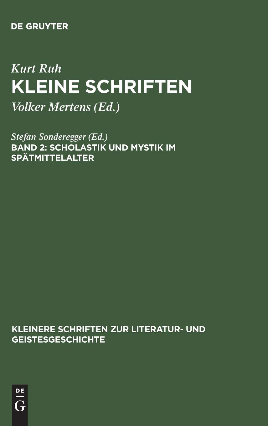 Scholastik und Mystik im Spätmittelalter (Kleinere Schriften zur Literatur- und Geistesgeschichte) (German Edition)