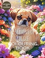 The Seasons of a Puggle: A Delightful Adult Colouring Journey B0CRPX4DHV Book Cover