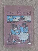 A New Friend. a Story for Boys and Girls B008PR037K Book Cover